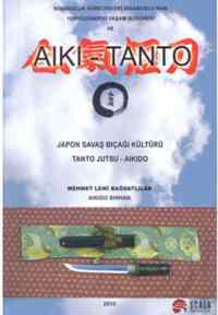 Aiki - Tanto; Japon Savaş Bıçağı Kültürü - Tanto Jutsu-Aikido - 1