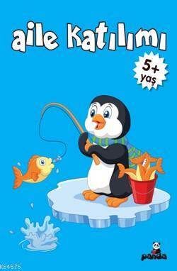 Aile Katılımı; 5+ Yaş - Beyaz Panda Yayınları