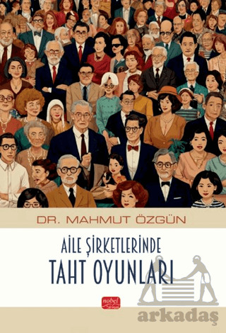 Aile Şirketlerinde Taht Oyunları - Nobel Bilimsel Eserler