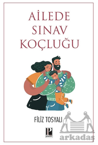 Ailede Sınav Koçluğu - Pozitif Yayınları