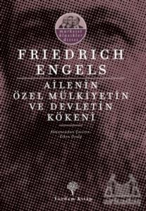 Ailenin Özel Mülkiyetin Ve Devletin Kökeni - Yordam Kitap