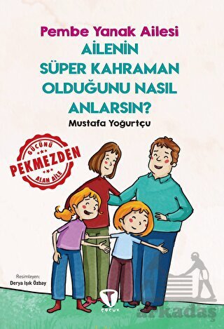 Ailenin Süper Kahraman Olduğunu Nasıl Anlarsın? Pembe Yanak Ailesi - Turkuvaz Çocuk