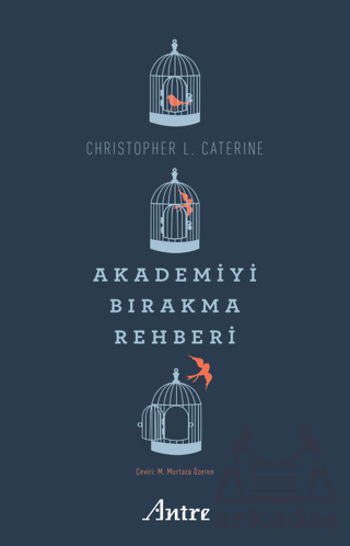 Akademiyi Bırakma Rehberi - Antre Kitap