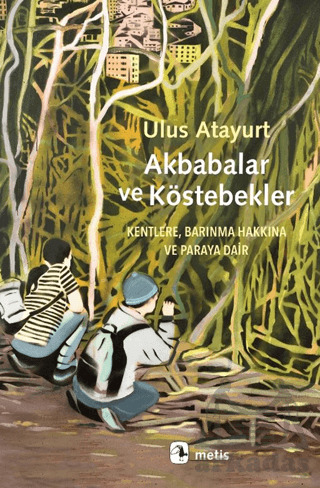 Akbabalar Ve Köstebekler - Metis Yayınları