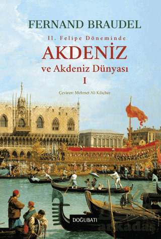 Akdeniz Ve Akdeniz Dünyası-1 - Doğu Batı Yayınları