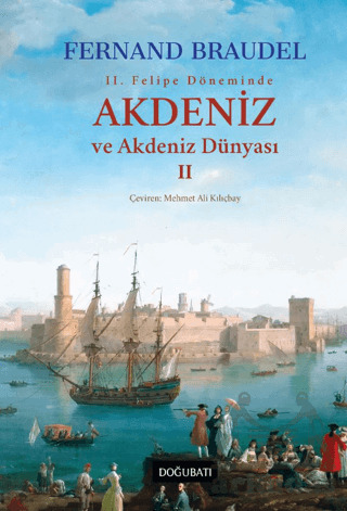 Akdeniz Ve Akdeniz Dünyası-2 - Doğu Batı Yayınları
