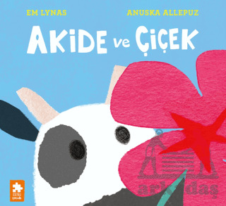 Akide Ve Çiçek - Eksik Parça Yayınları