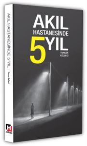 Akıl Hastanesinde 5 Yıl - Hürriyet Kitap