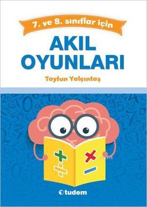 Akıl Oyunları (7 Ve 8.Snf.Lar İçin) - Tudem Yayınları