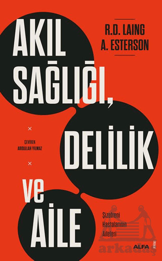 Akıl Sağlığı, Delilik Ve Aile - 1