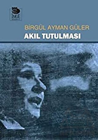 Akıl Tutulması - İmge Kitabevi Yayınları