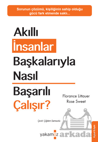 Akıllı İnsanlar Başkalarıyla Nasıl Başarılı Çalışır? - 1