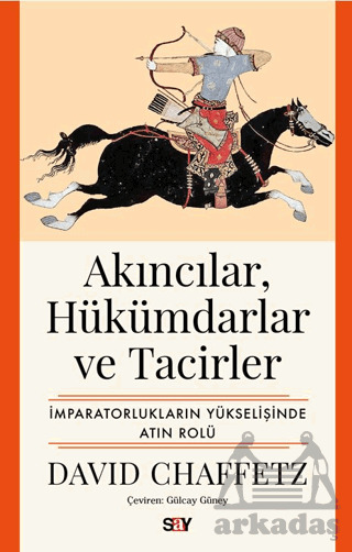 Akıncılar, Hükümdarlar Ve Tacirler - 1