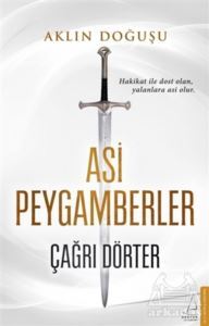 Aklın Doğuşu - Asi Peygamberler - 1