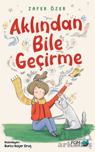 Aklından Bile Geçirme - Fom Kitap