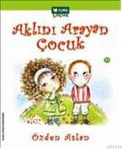 Aklını Arayan Çocuk - Elma Çocuk