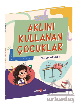 Aklını Kullanan Çocuklar - Beta Kids