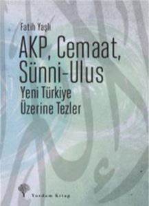 AKP, Cemaat, Sünni - Ulus; Yeni Türkiye Üzerine Tezler - Yordam Kitap
