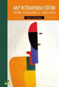 Akp İktidarında Eğitim; Eğitimin Piyasalaşması ve Gericileşmesi - Ütopya Yayınevi