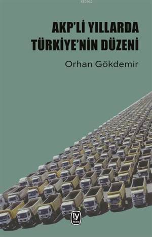 Akpli Yıllarda Türkiyenin Düzeni - Tekin Yayınevi