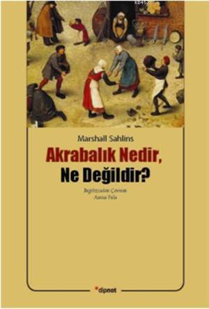 Akrabalık Nedir, Ne Değildir? - Dipnot Yayınları