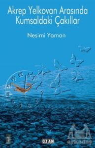 Akrep Yelkovan Arasında Kumsaldaki Çakıllar - Ozan Yayıncılık