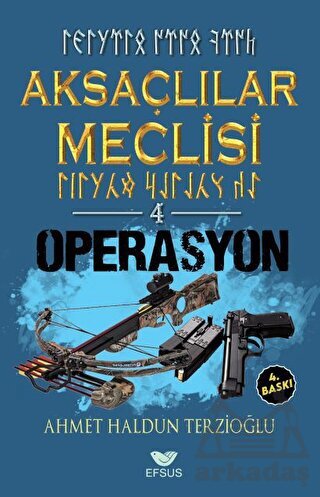 Aksaçlılar Meclisi 4 - Operasyon - Efsus Yayınları