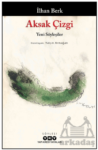 Aksak Çizgi - Yeni Söyleşiler / İlhan Berk - 1
