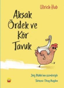 Aksak Ördek Ve Kör Tavuk - Kuraldışı Yayınları