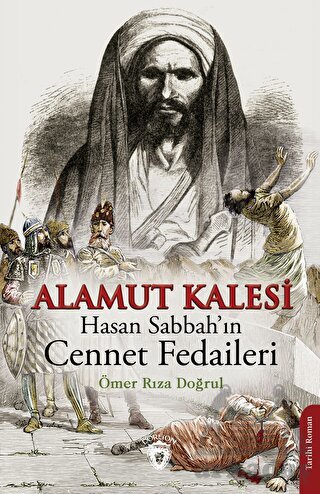 Alamut Kalesi - Hasan Sabbah’In Cennet Fedaileri - Dorlion Yayınları