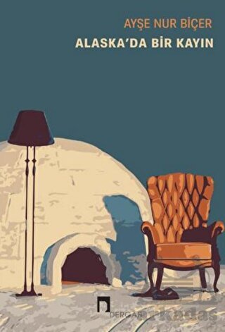 Alaska'da Bir Kayın - Dergah Yayınları