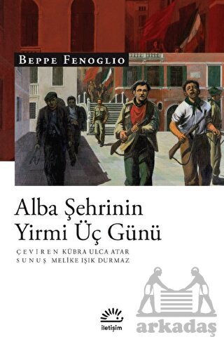 Alba Şehrinin Yirmi Üç Günü - İletişim Yayınevi