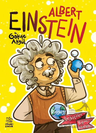 Albert Einstein Dünyayı Değiştiren Biliminsanları - 1