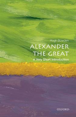 Alexander the Great: A Very Short Introduction - Oxford University Press UK