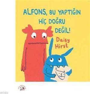 Alfons, Bu Yaptığın Hiç Doğru Değil! - Nesin Yayınları