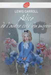 Alice De L'autre Cote Du Miroir - Le Livre de Poche Jeunesse