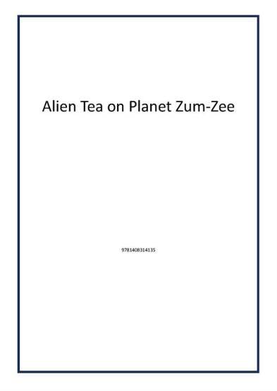 Alien Tea on Planet Zum-Zee - 1