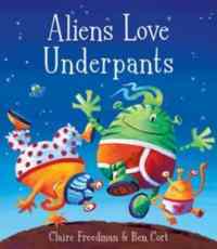 Aliens Love Underpants - Simon & Schuster Children’s