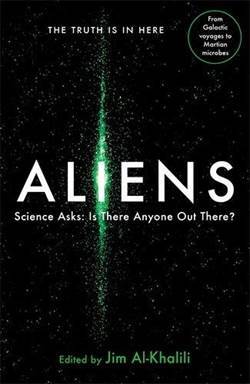 Aliens: Science Asks: Is Anyone Out There? - Profile Books