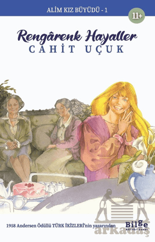 Alim Kız Büyüdü 1 - Rengarenk Hayaller - Bilge Kültür Sanat