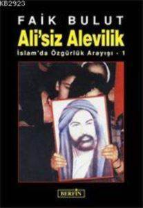 Alisiz Alevilik; İslam’da Özgürlük Arayışı 1 - Berfin Yayınları