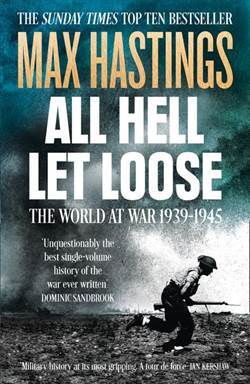 All Hell Let Loose: The World At War 1939-1945 - Harper Collins UK