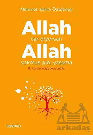 Allah Var Diyorsan Allah Yokmuş Gibi Yaşama - Hayykitap