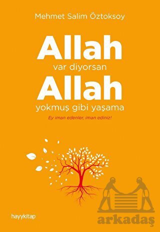 Allah Var Diyorsan Allah Yokmuş Gibi Yaşama - 1