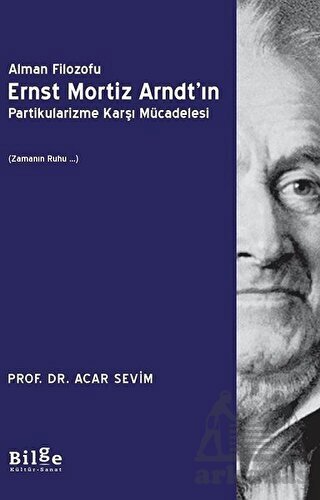 Alman Filozofu Ernst Mortiz Arndt'ın Partikularizme Karşı Mücadelesi - 1