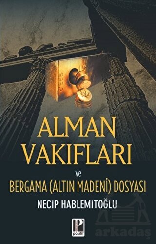 Alman Vakıfları; Bergama Dosyası - 1