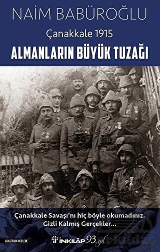 Almanların Büyük Tuzağı - Çanakkale 1915 - İnkılap Kitabevi