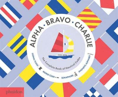 Alpha, Bravo, Charlie - Phaidon Press