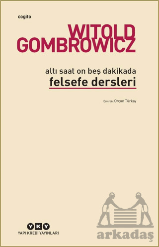 Altı Saat On Beş Dakikada Felsefe Dersleri - Yapı Kredi Yayınları