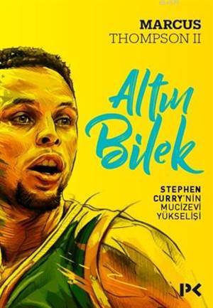 Altın Bilek; Stephen Curry'nin Mucizevi Yükselişi - Profil Yayıncılık
